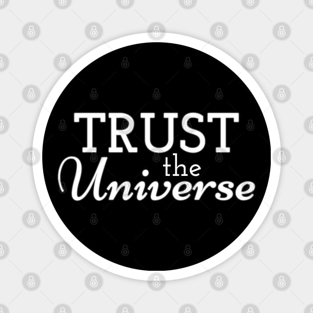 Trust the Universe Magnet by Heartsake